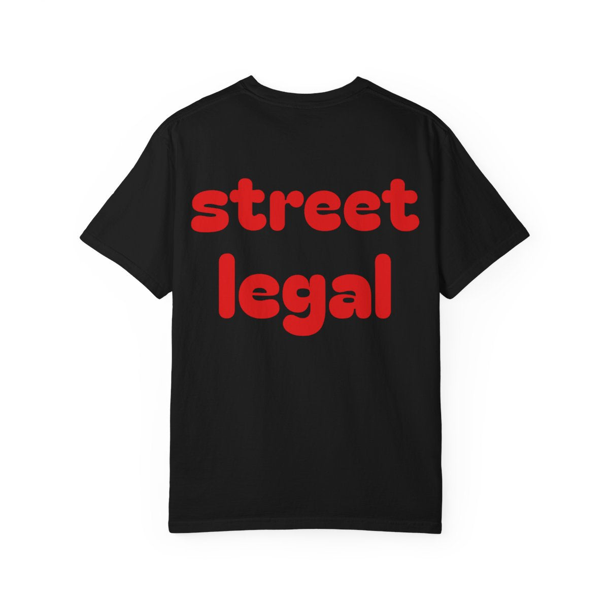 street legal t shirt
